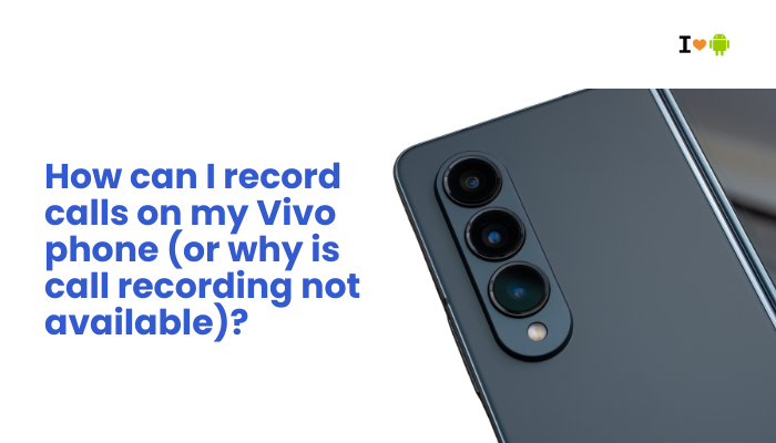 How can I record calls on my Vivo phone (or why is call recording not available)?