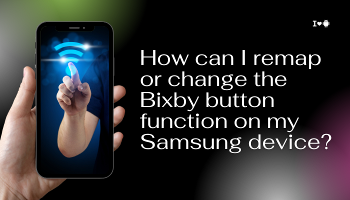 How can I remap or change the Bixby button function on my Samsung device?