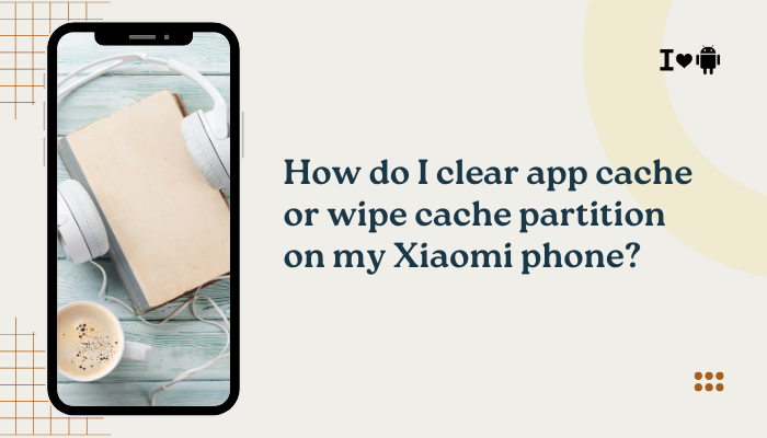How do I clear app cache or wipe cache partition on my Xiaomi phone?