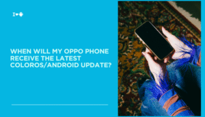 When will my Oppo phone receive the latest ColorOS:Android update?