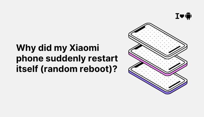 Why did my Xiaomi phone suddenly restart itself (random reboot)?