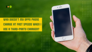 Why doesn’t my Oppo phone charge at fast speeds when I use a third-party charger?
