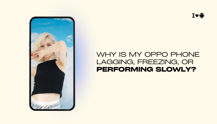 Why is my Oppo phone lagging, freezing, or performing slowly?