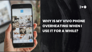 Why is my Vivo phone overheating when I use it for a while?