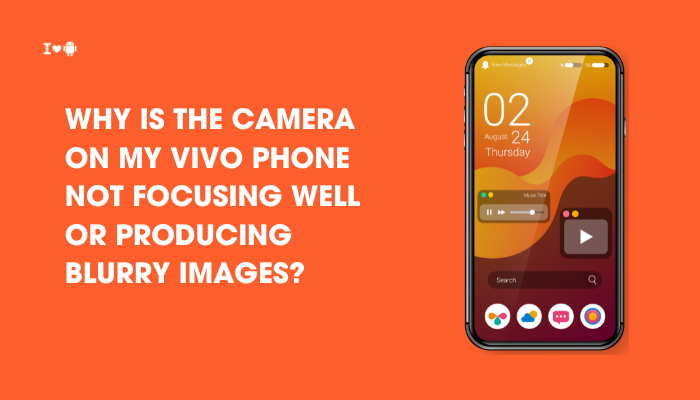 Why is the camera on my Vivo phone not focusing well or producing blurry images?