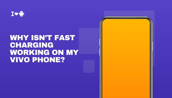Why isn’t fast charging working on my Vivo phone?
